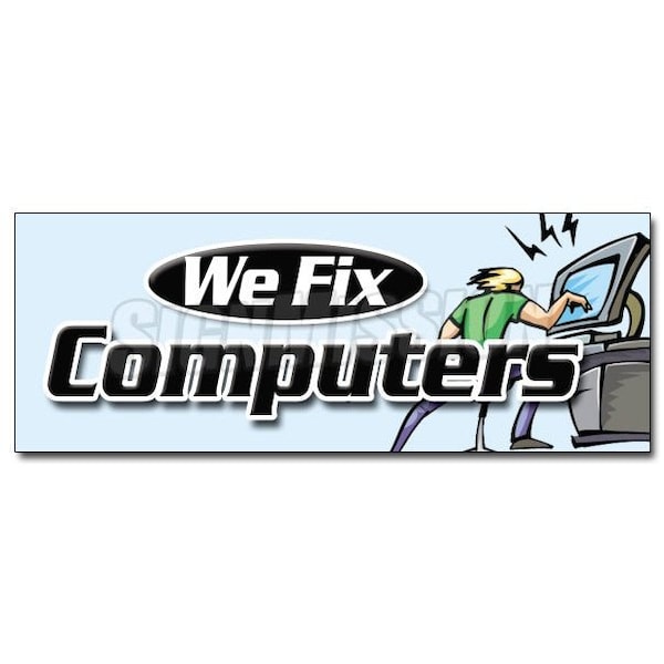 Safety Sign, 48 in Height, Vinyl, 18 in Length, We Fix Computers